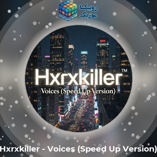 دانلود آهنگ Voices (Speed Up Version) Hxrxkiller